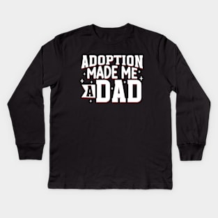 Adoption - Finally adoption dad Kids Long Sleeve T-Shirt